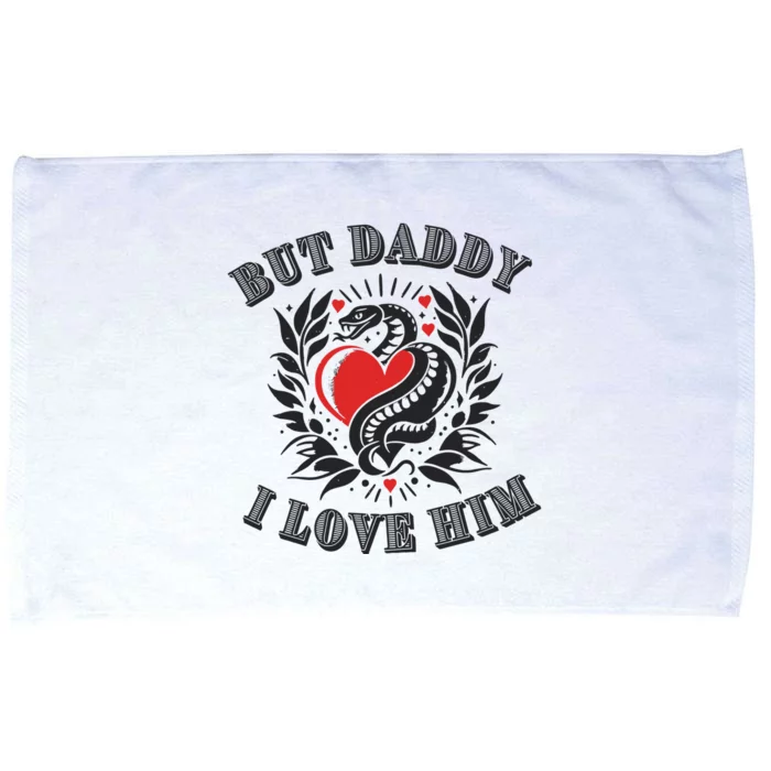 But Daddy I Love Him Taylor Snake Ttpd Microfiber Hand Towel