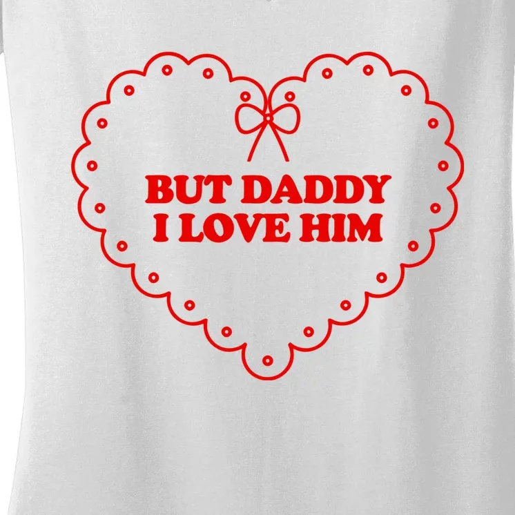 But Daddy I Love Him Taylor The Tortured Poets Ttpd Women's V-Neck T-Shirt