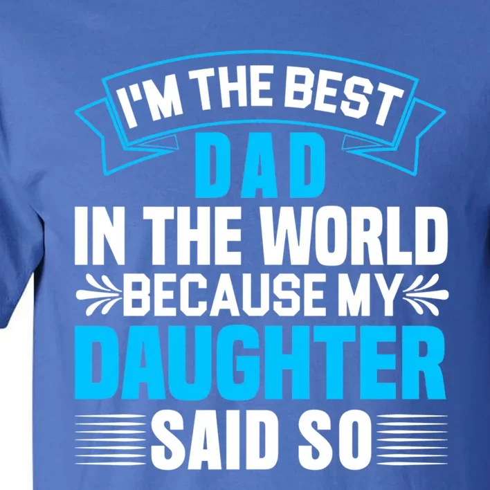 Best Dad In The World On Fathers Day Funny Gift Tall T-Shirt