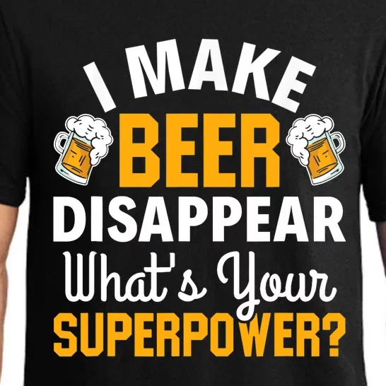 Beer Drinker I Make Beer Disappear What's Your Superpower Pajama Set