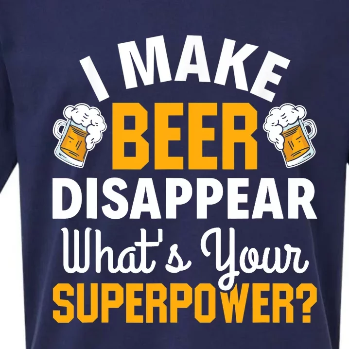 Beer Drinker I Make Beer Disappear What's Your Superpower Sueded Cloud Jersey T-Shirt