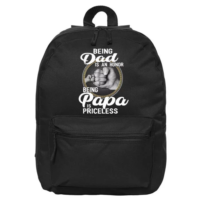 Being dad Is An Honor Being Papa Is Priceless 16 in Basic Backpack