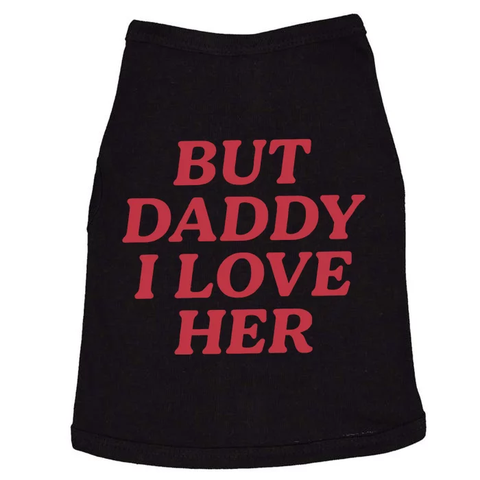 But Daddy I Love Her Pride Doggie Tank