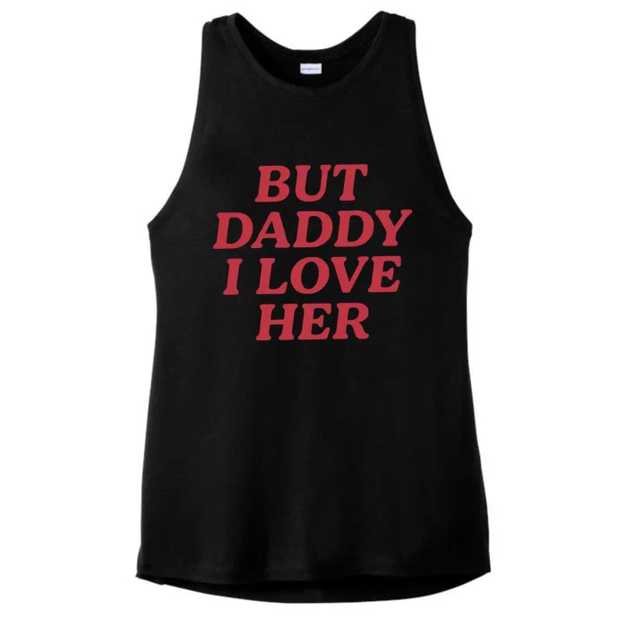 But Daddy I Love Her Pride Ladies Tri-Blend Wicking Tank