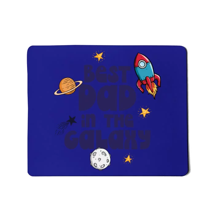 Best Dad In The Galaxy Gift Mousepad