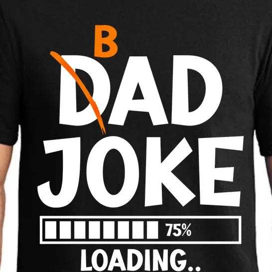 Bad Dad Joke Loading Bad Dad Jokes Meaningful Gift Pajama Set