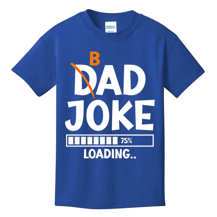 Bad Dad Joke Loading Bad Dad Jokes Meaningful Gift Kids T-Shirt