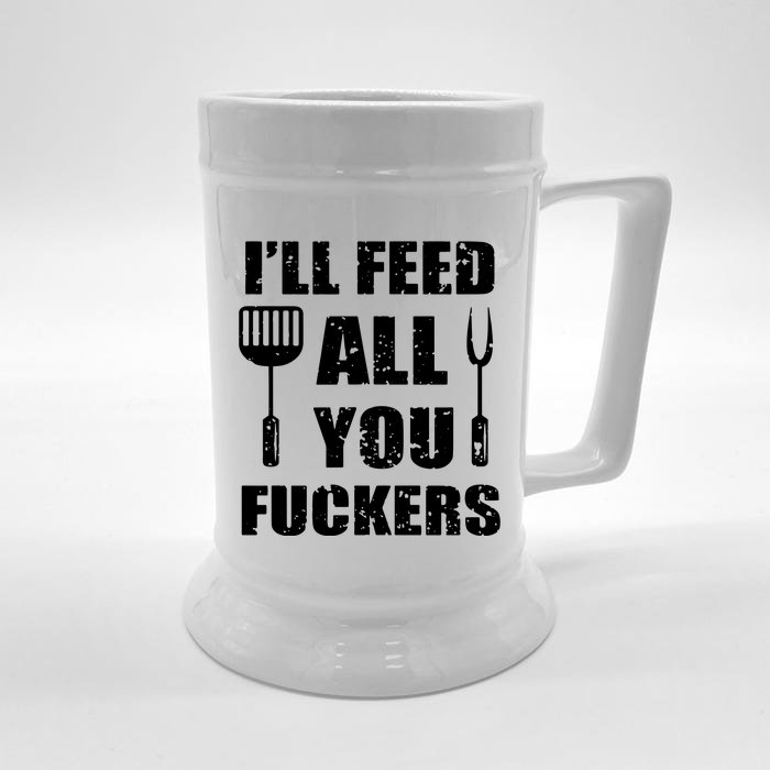 BBQ Dad Joke Ill Feed All You Fuckers Barbecue Cookout Chef Front & Back Beer Stein