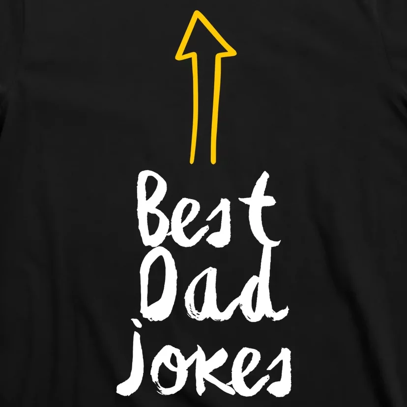 Best Dad Jokes Arrow Funny Gift T-Shirt