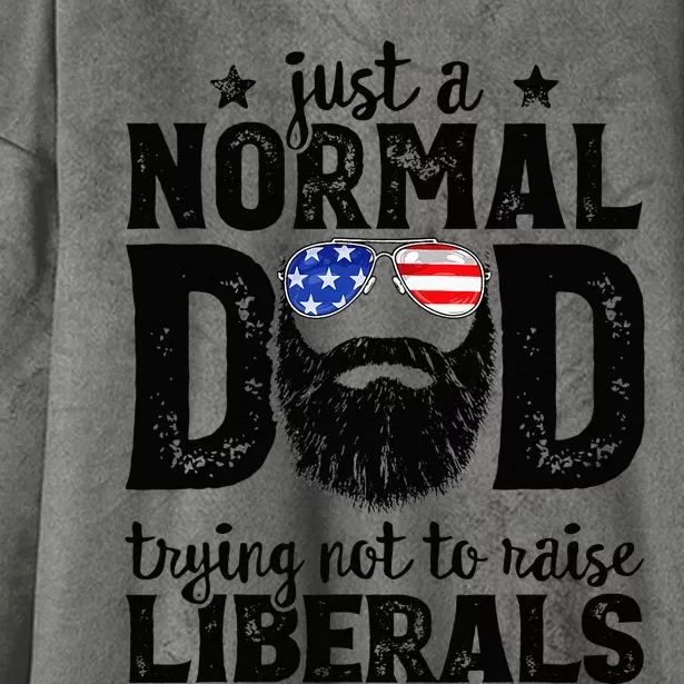 Bearded Dad Just A Normal Dad Trying Not To Raise Liberals Hooded Wearable Blanket