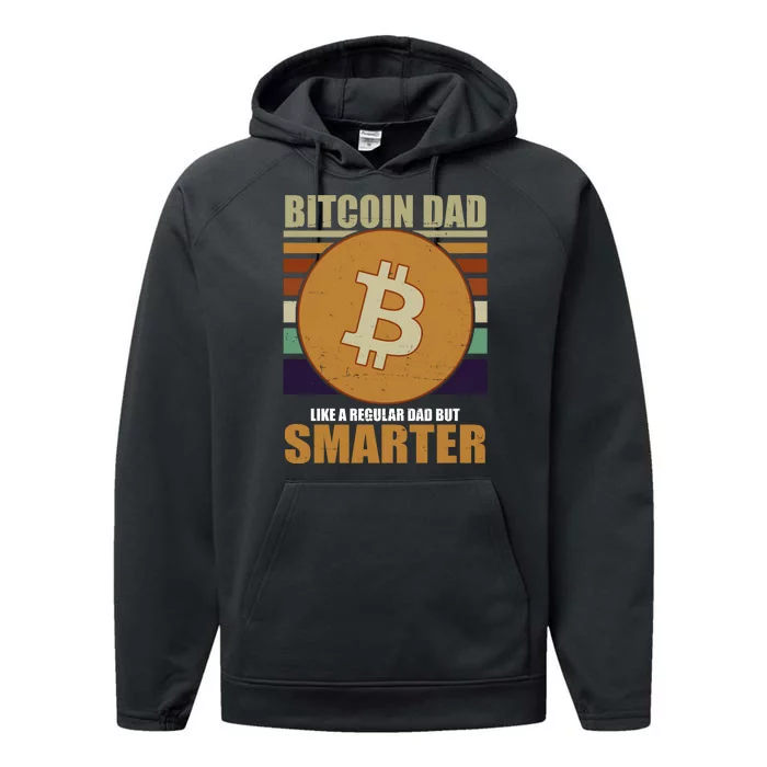 Bitcoin Dad Just Like A Regular Dad But Smarter Performance Fleece Hoodie