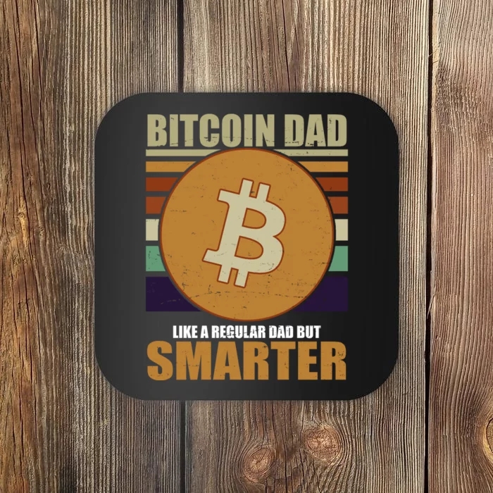 Bitcoin Dad Just Like A Regular Dad But Smarter Coaster