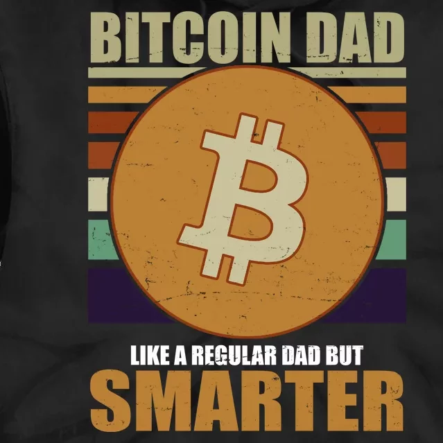 Bitcoin Dad Just Like A Regular Dad But Smarter Tie Dye Hoodie