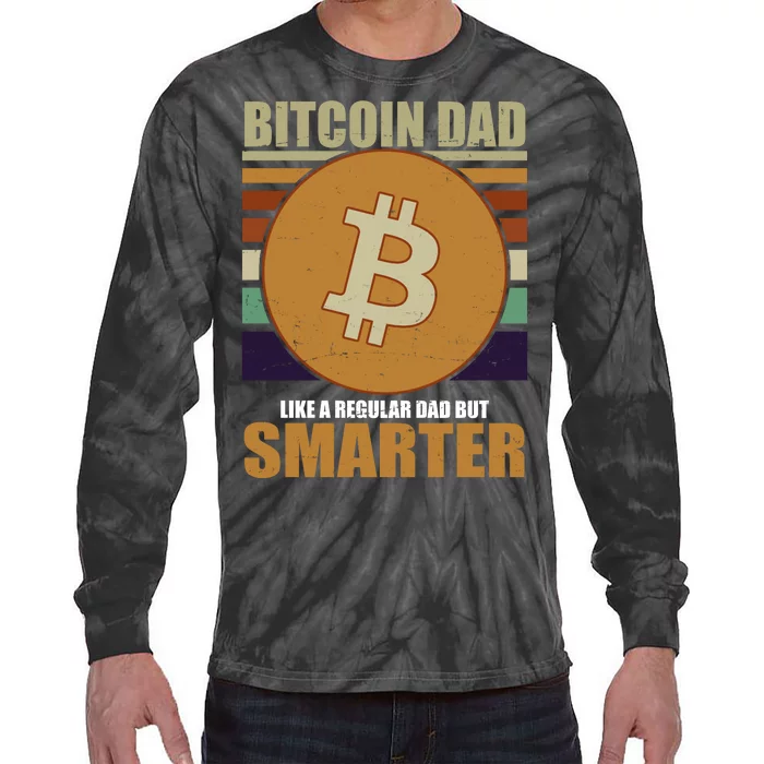 Bitcoin Dad Just Like A Regular Dad But Smarter Tie-Dye Long Sleeve Shirt