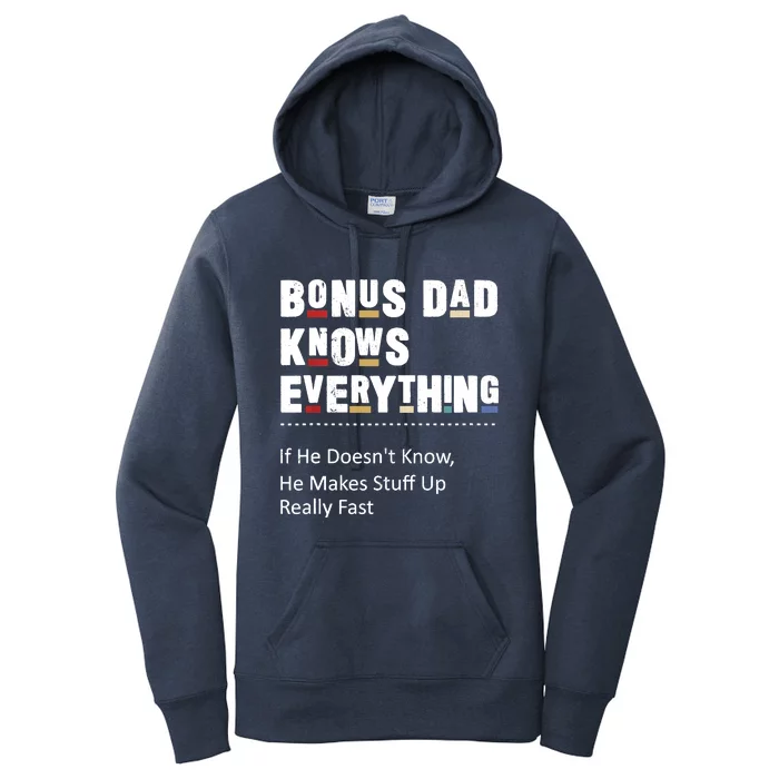 Bonus Dad Knows Everything Makes Stuff Up Really Fast Father Women's Pullover Hoodie