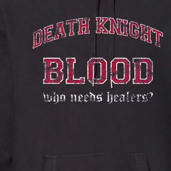 Blood Death Knight Mmo Gamer Premium Hoodie