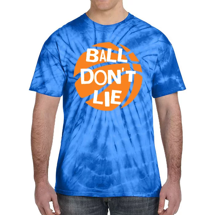 Ball Don't Lie Basketball Player Basketball Fan Bball Great Gift Tie-Dye T-Shirt