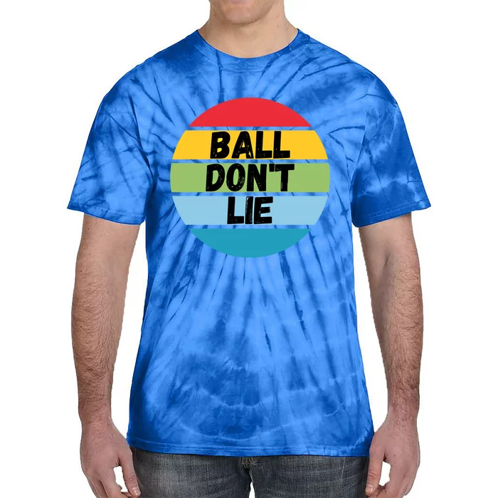 Ball Don't Lie Basketball Player Basketball Fan Bball Gift Tie-Dye T-Shirt