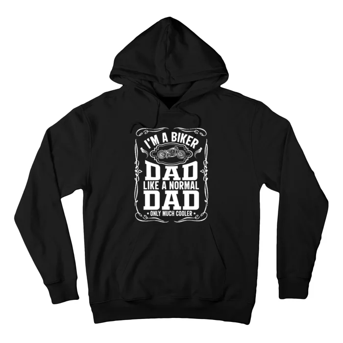 Biker Dad Like A Normal Dad Only Much Cooler Hoodie