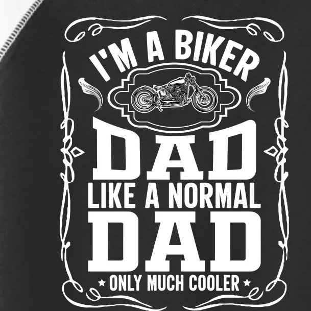 Biker Dad Like A Normal Dad Only Much Cooler Toddler Fine Jersey T-Shirt