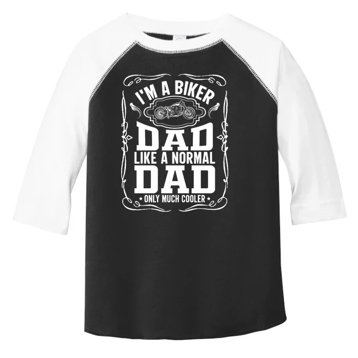 Biker Dad Like A Normal Dad Only Much Cooler Toddler Fine Jersey T-Shirt