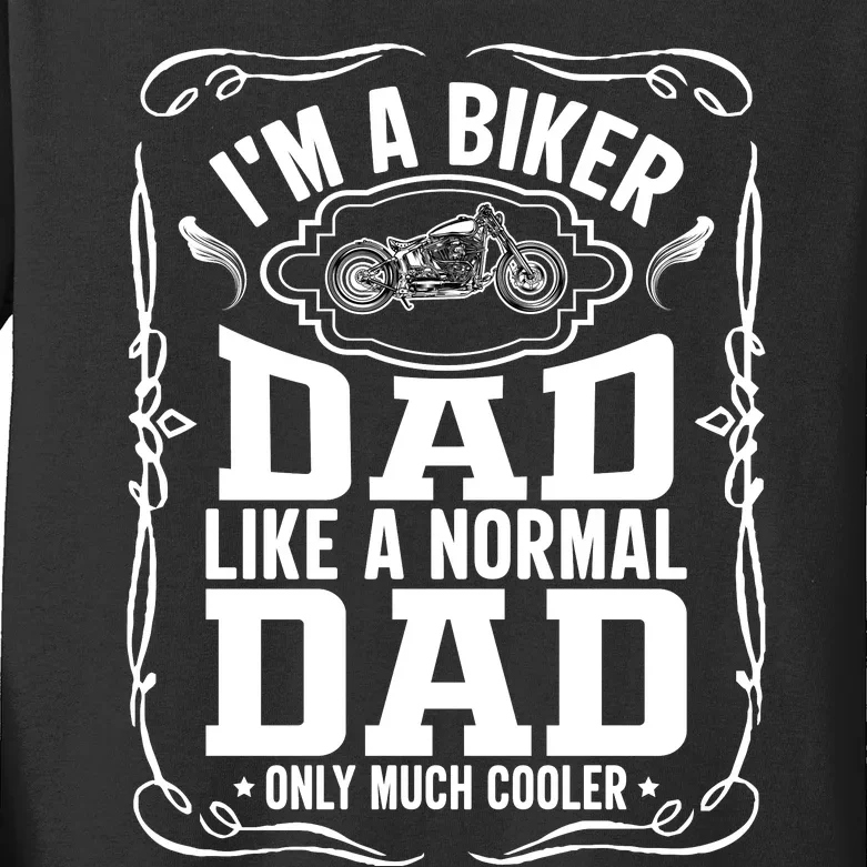 Biker Dad Like A Normal Dad Only Much Cooler Kids Long Sleeve Shirt