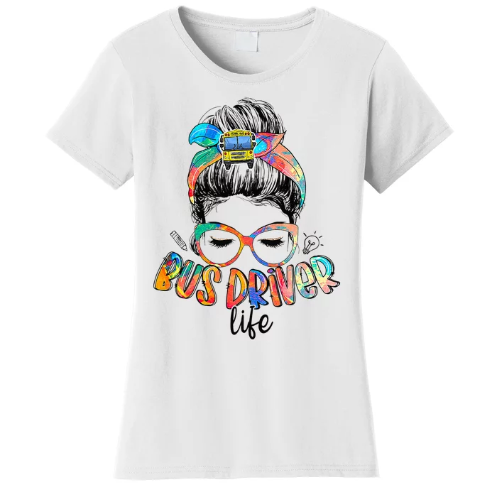 Bus Driver Life Messy Bun Hair Cute School Bus Driver Women's T-Shirt