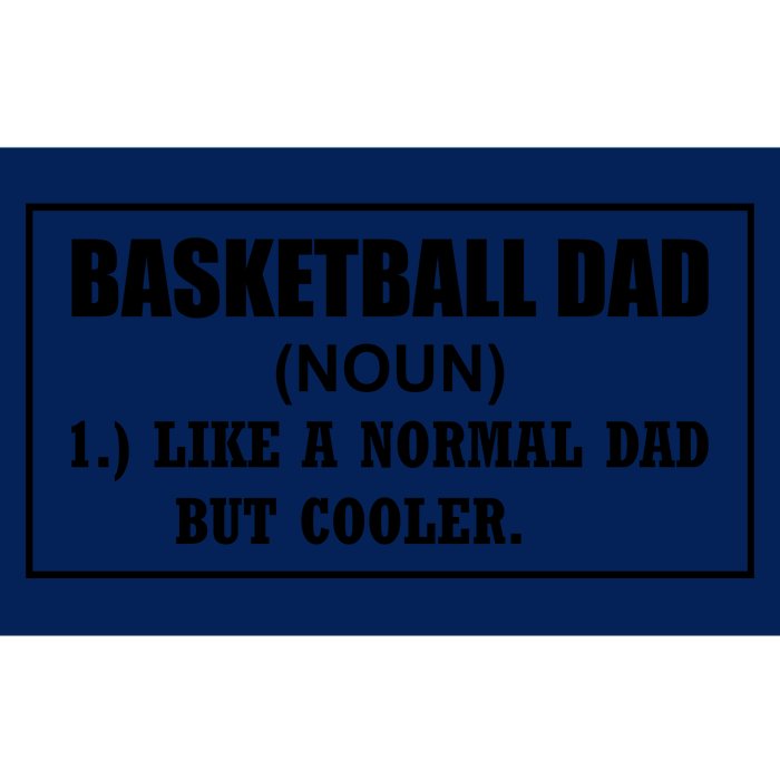 Basketball Dad Like A Normal Dad But Cooler Bumper Sticker