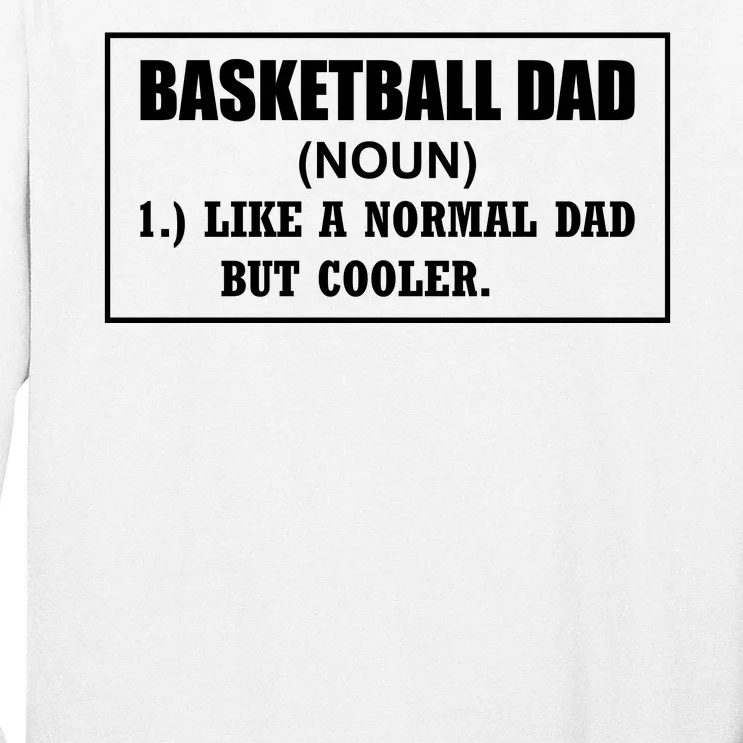 Basketball Dad Like A Normal Dad But Cooler Long Sleeve Shirt