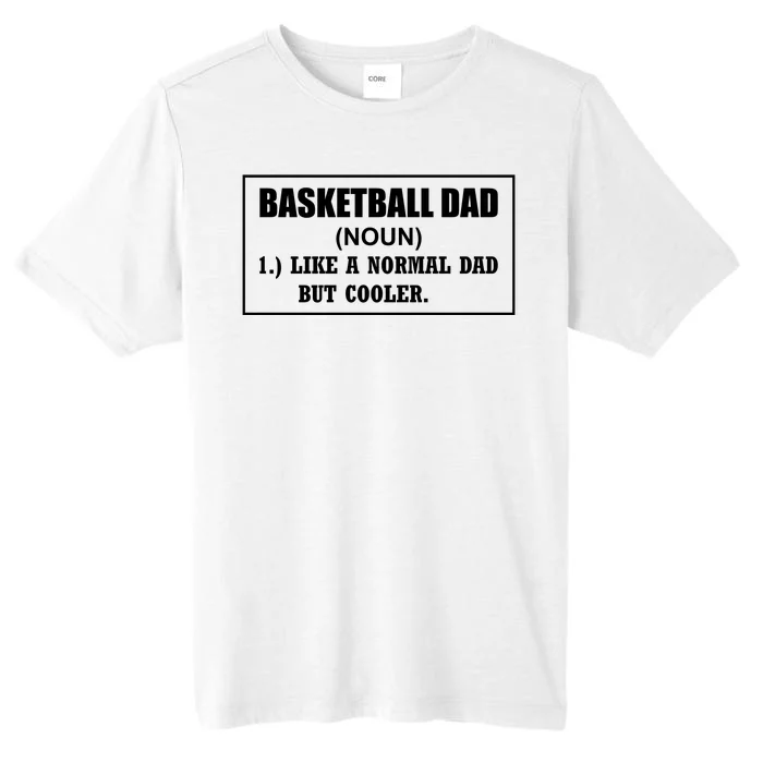 Basketball Dad Like A Normal Dad But Cooler ChromaSoft Performance T-Shirt