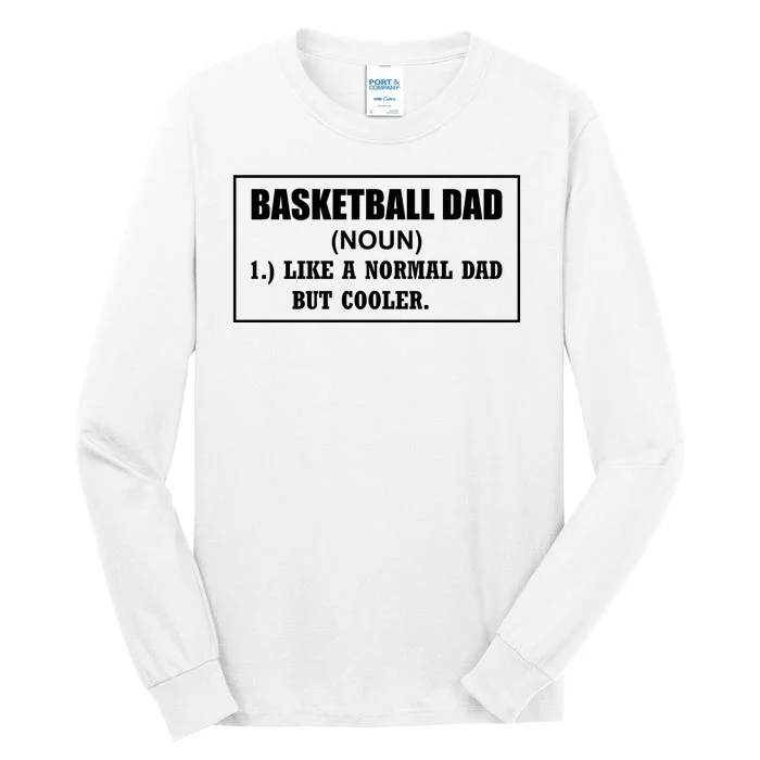 Basketball Dad Like A Normal Dad But Cooler Tall Long Sleeve T-Shirt