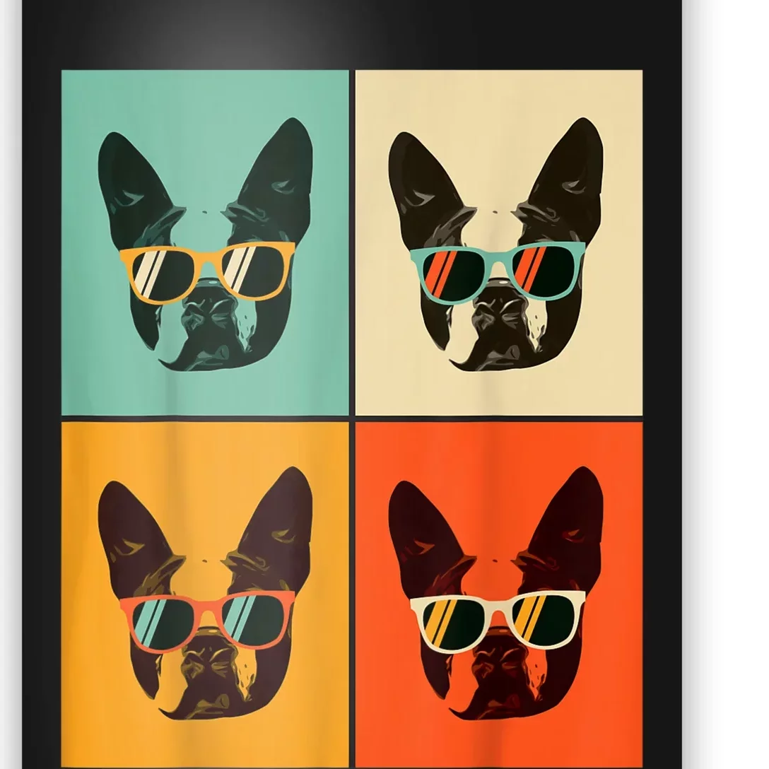Bostie Dog Lover Gift Funny Boston Terrier With Sunglasses Poster