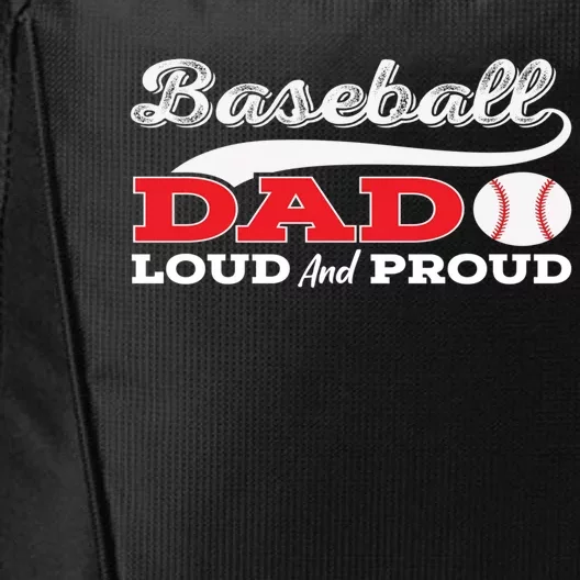 Baseball Dad Loud And Proud Gift City Backpack