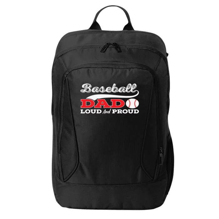 Baseball Dad Loud And Proud Gift City Backpack