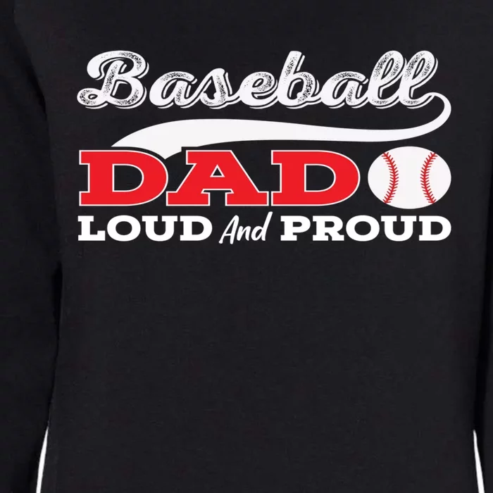 Baseball Dad Loud And Proud Gift Womens California Wash Sweatshirt