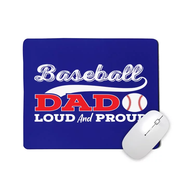 Baseball Dad Loud And Proud Gift Mousepad