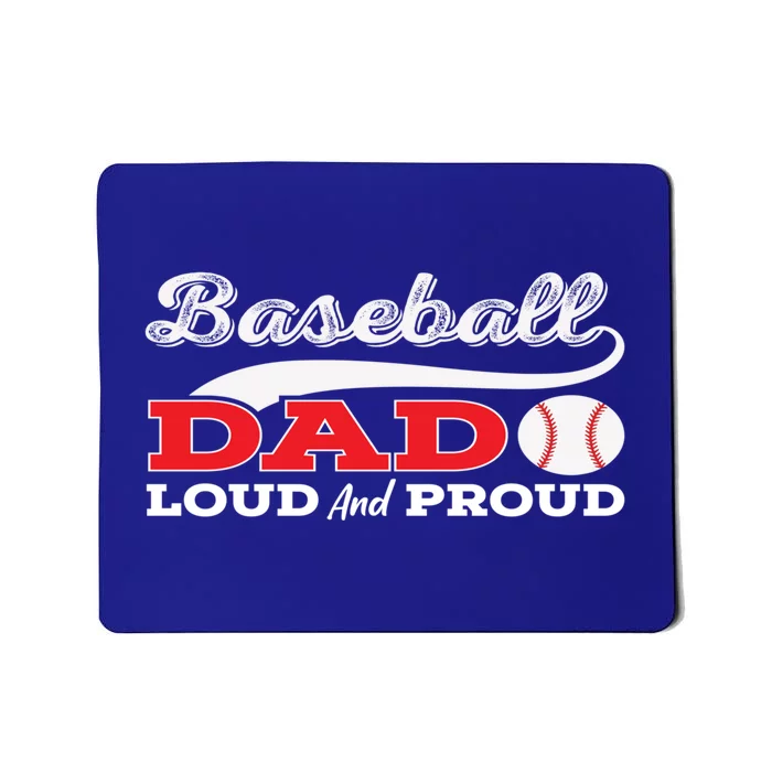 Baseball Dad Loud And Proud Gift Mousepad