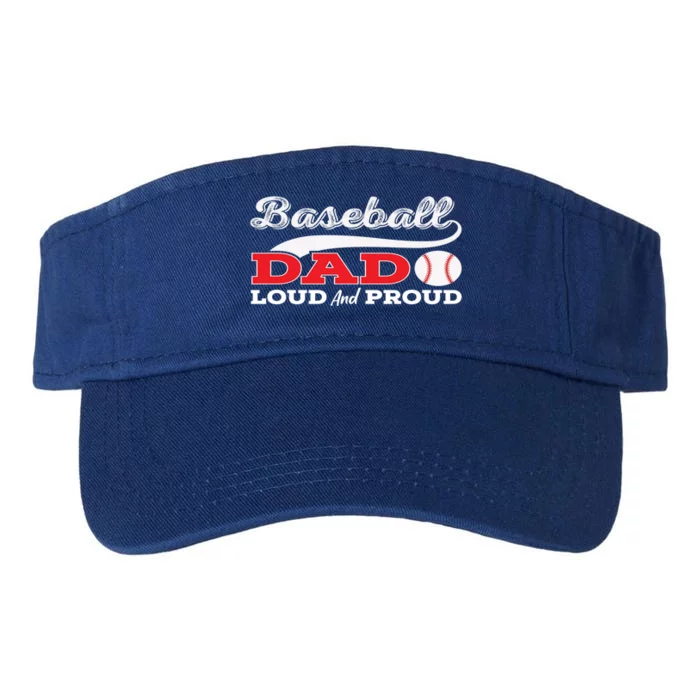 Baseball Dad Loud And Proud Gift Valucap Bio-Washed Visor