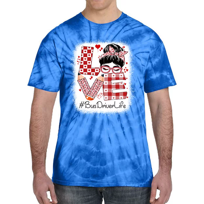 Bus Driver Love Messy Bun Valentine's Day Appreciation Gift Tie-Dye T-Shirt