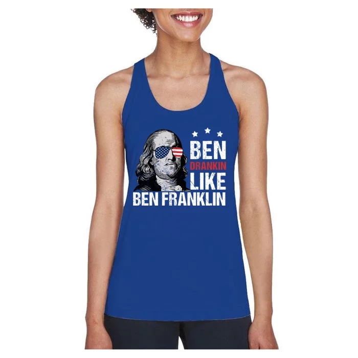 Ben Drankin Like Ben Franklin Merica 4th Of July Design Gift Women's Racerback Tank