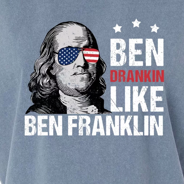 Ben Drankin Like Ben Franklin Merica 4th Of July Design Gift Garment-Dyed Women's Muscle Tee