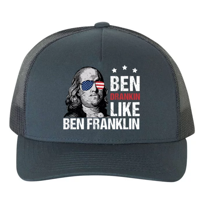 Ben Drankin Like Ben Franklin Merica 4th Of July Design Gift Yupoong Adult 5-Panel Trucker Hat