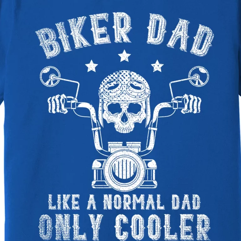 Biker Dad Like A Normal Dad Only Cooler Biking Skull Biker Gift Premium T-Shirt