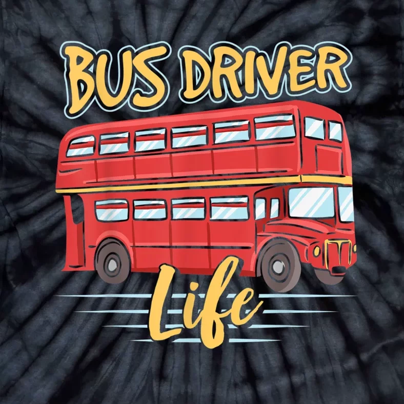 Bus Driver Life Busman Job Operator Buses Tie-Dye T-Shirt