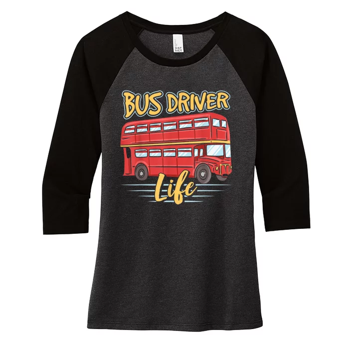 Bus Driver Life Busman Job Operator Buses Women's Tri-Blend 3/4-Sleeve Raglan Shirt