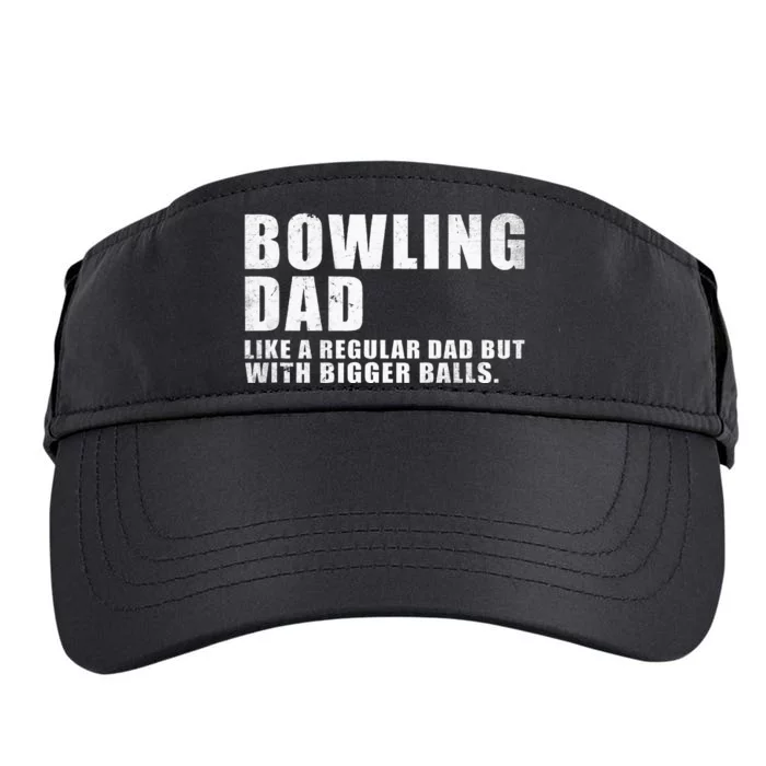 Bowling Dad Like A Regular Dad But Bigger Balls Bowling Dad Adult Drive Performance Visor