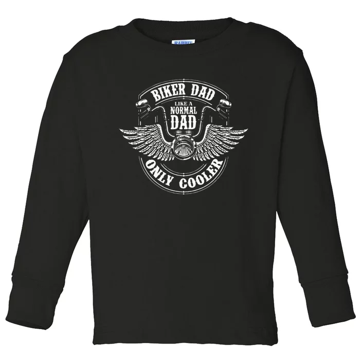 Biker Dad Like A Normal Dad Only Cooler Motorcycle Biker Toddler Long Sleeve Shirt