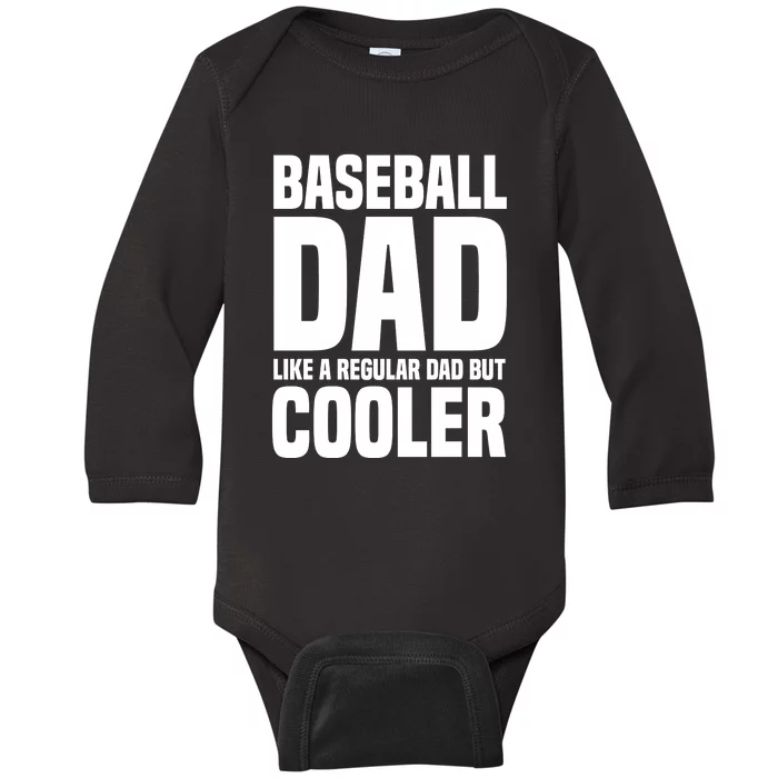 Baseball Dad Like A Regular Dad But Cooler Baby Long Sleeve Bodysuit