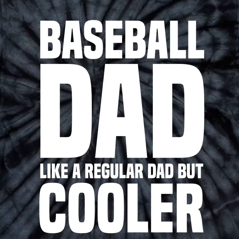 Baseball Dad Like A Regular Dad But Cooler Tie-Dye T-Shirt