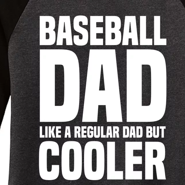 Baseball Dad Like A Regular Dad But Cooler Women's Tri-Blend 3/4-Sleeve Raglan Shirt